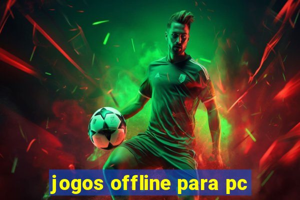 jogos offline para pc